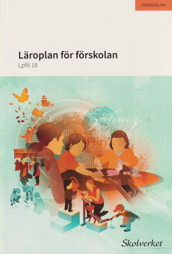Läroplan för förskolan. Lpfö 18 | 1:a upplagan