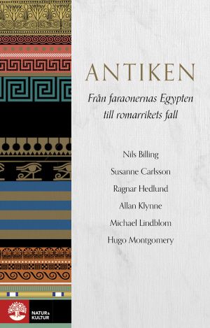 Antiken : - från faraonernas Egypten till romarrikets fall | 1:a upplagan