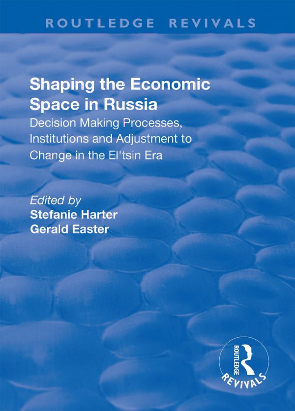 Shaping the Economic Space in Russia | 1:a upplagan