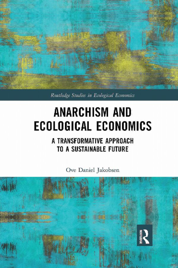 Anarchism and Ecological Economics | 1:a upplagan