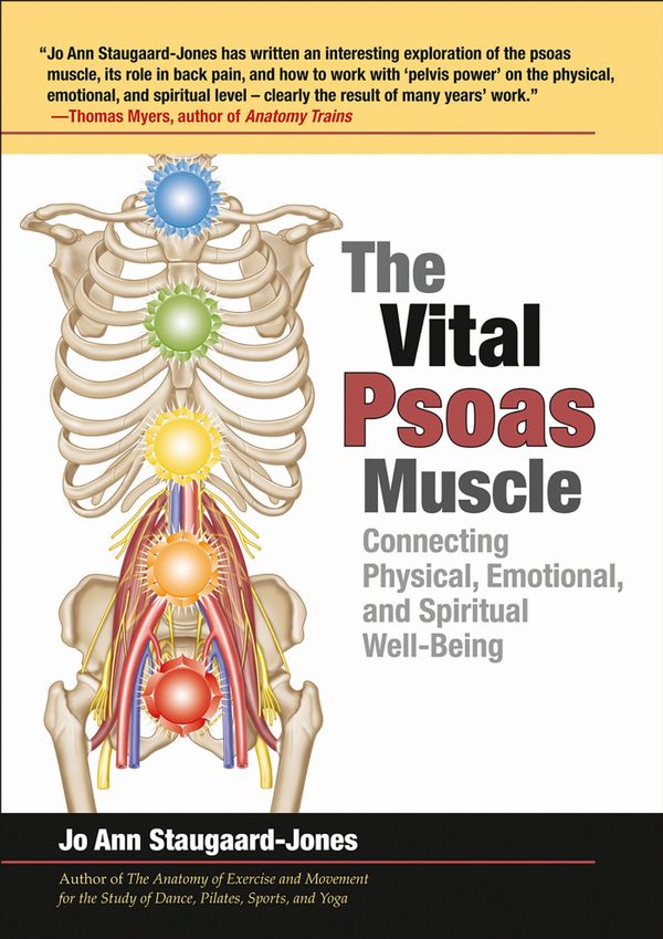 The Vital Psoas Muscle: Connecting Physical, Emotional, and Spiritual Well-Being | 0:e upplagan