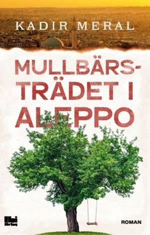 Mullbärsträdet i Aleppo