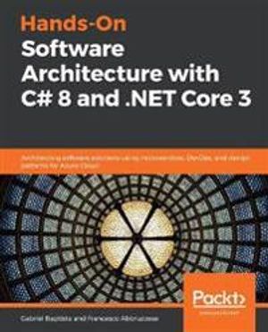 Hands-On Software Architecture with C# 8 and .NET Core 3