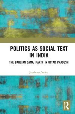 Politics as Social Text in India | 1:a upplagan