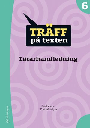 Träff på texten 6 Lärarpaket - Digitalt + Tryckt | 1:a upplagan