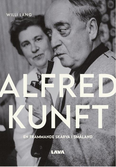 Alfred Kunft - en främmande skärva i Småland | 0:e upplagan