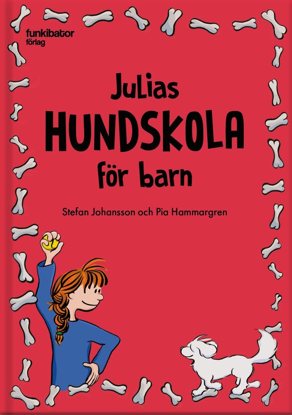 Julias hundskola för barn | 1:a upplagan