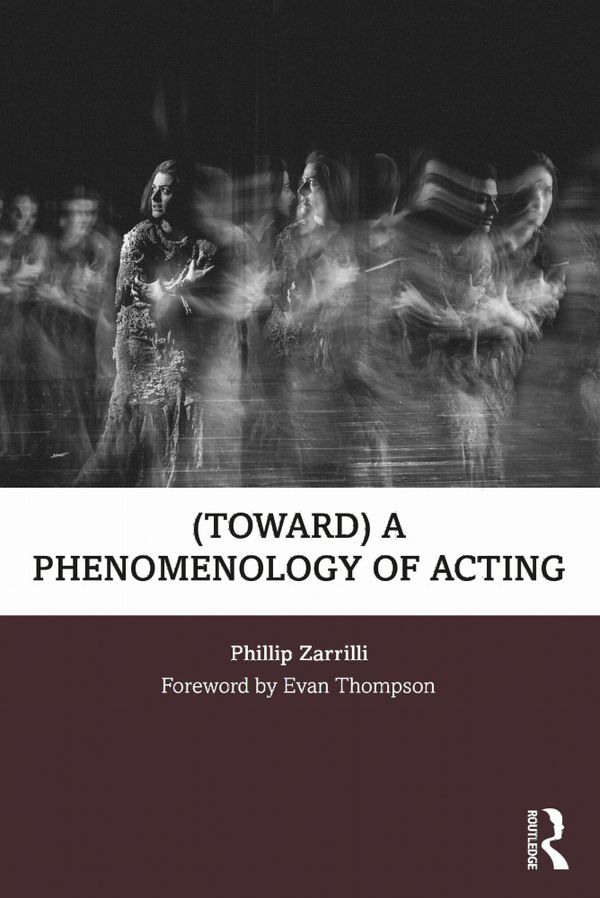 (toward) a phenomenology of acting | 1:a upplagan