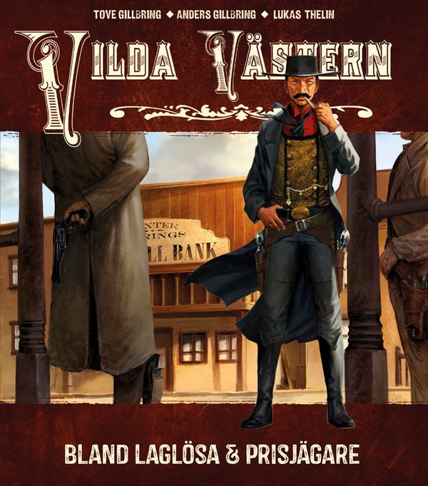 Vilda Västern : bland laglösa och prisjägare | 1:a upplagan