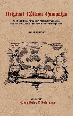 Original edition campaign : additional rules for fantastic medieval campaigns playable with dice, paper, pencile and your imagin | 1:a upplagan