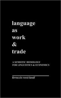 Language as Work and Trade