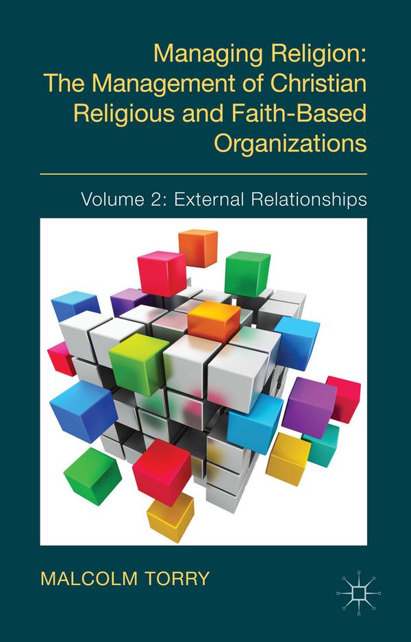 Managing Religion: The Management of Christian Religious and Faith-Based Organizations | 1:a upplagan