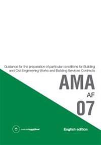 AMA AF 07. Guidance for the preparation of particular conditions for Building and Civil Engineering Works and Building Services