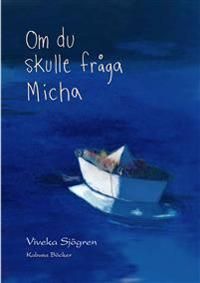 Om du skulle fråga Micha | 1:a upplagan