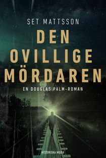 Den ovillige mördaren. Douglas Palm 6