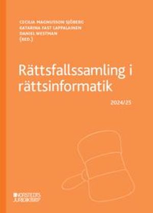 Rättsfallssamling i rättsinformatik : 2024/25 | 10:e upplagan