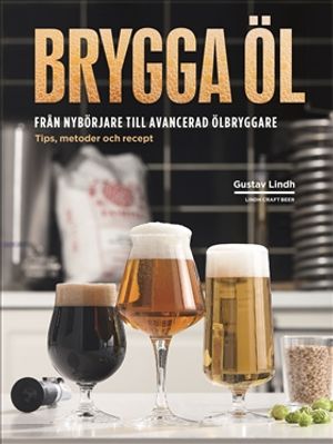 Brygga öl – från nybörjare till avancerad ölbryggare