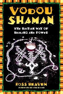 Vodou Shaman: The Haitian Way Of Healing & Power