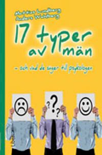 17 typer av män : och vad de säger till psykologen | 1:a upplagan