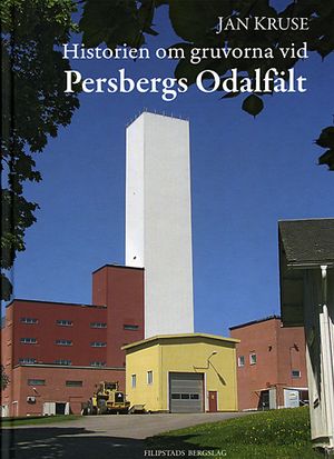 Historien om gruvorna vid Persbergs Odalfält | 1:a upplagan