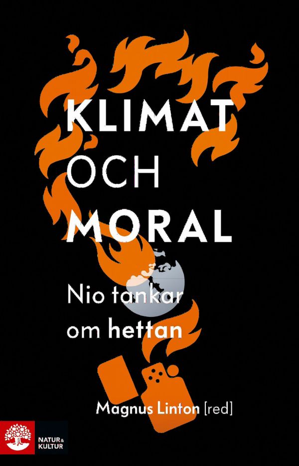Klimat och moral : nio tankar om hettan | 1:a upplagan