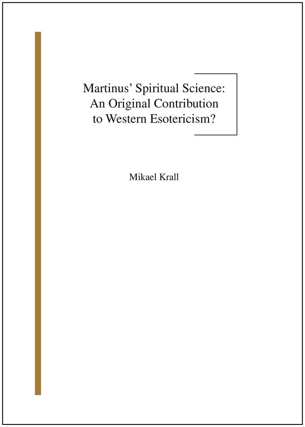 Martinus’ Spiritual Science: An Original Contribution to Western Esotericism? | 0:e upplagan