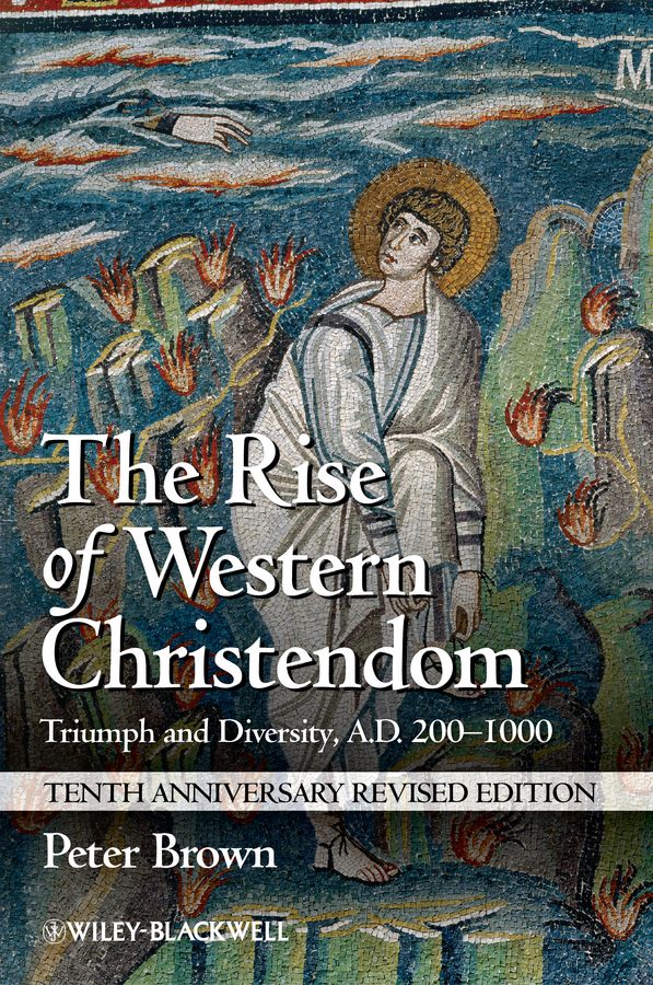 The Rise of Western Christendom | 10:e upplagan