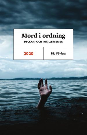 Mord i ordning : Deckar- och thrillerserier 2020 | 34:e upplagan