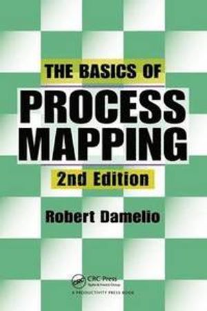 The Basics of Process Mapping |  2:e upplagan