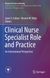 Clinical Nurse Specialist Role and Practice