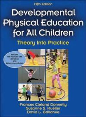 Developmental Physical Education for All Children | 5:e upplagan