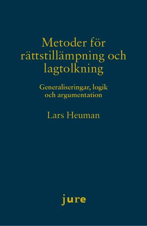 Metoder för rättstillämpning och lagtolkning – Generaliseringar, logik och argumentation