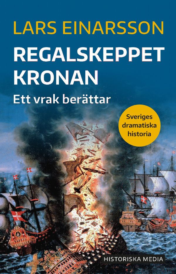 Regalskeppet Kronan. Ett vrak berättar | 0:e upplagan