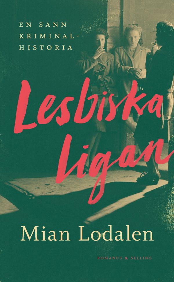 Lesbiska ligan : En sann kriminalhistoria | 0:e upplagan