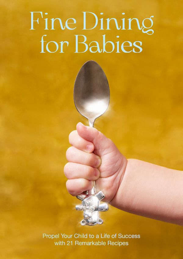 Fine Dining for Babies | 0:e upplagan