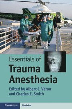 Essentials of Trauma Anesthesia | 1:a upplagan