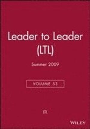 Leader to Leader (LTL), Volume 53, Summer 2009, | 1:a upplagan