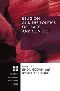 Religion and the Politics of Peace and Conflict