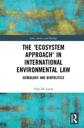 The 'Ecosystem Approach' in International Environmental Law | 1:a upplagan