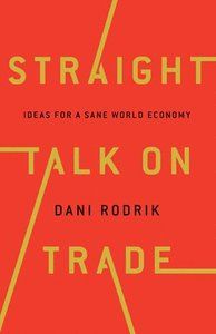 Straight talk on trade - ideas for a sane world economy