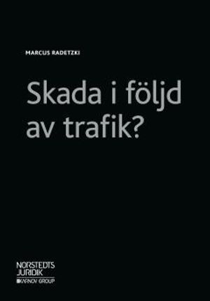 Skada i följd av trafik? | 1:a upplagan