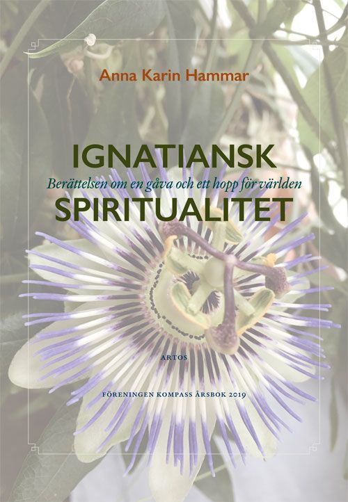 Ignatiansk Spiritualitet - Berättelsen om en gåva och ett hopp för världen | 0:e upplagan