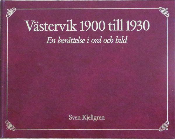 Västervik 1900 till 1930 : en berättelse i ord och bild | 0:e upplagan