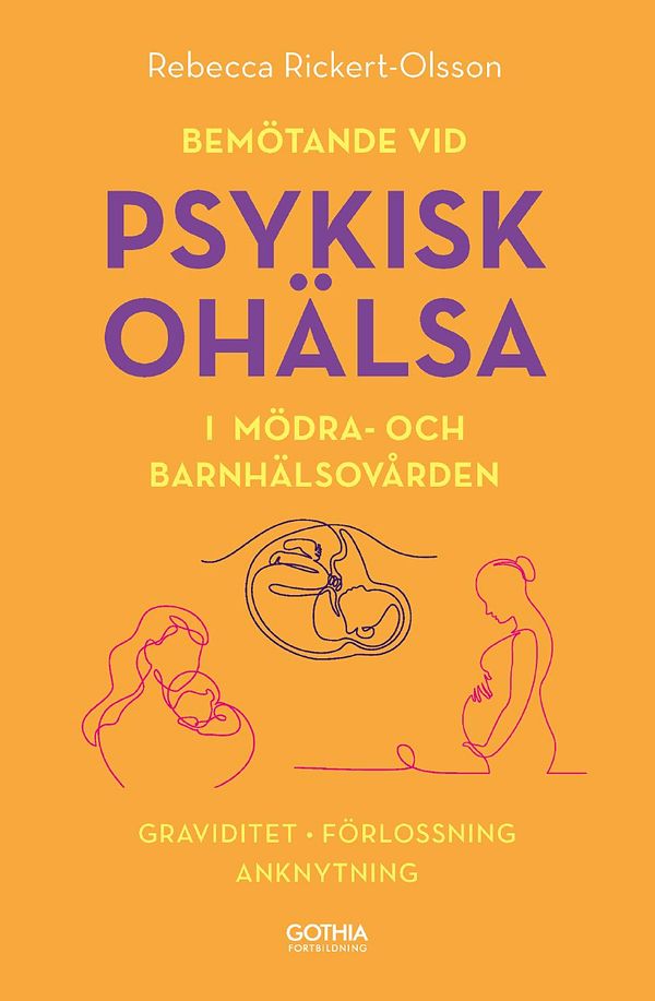 Bemötande vid psykisk ohälsa i mödra- och barnhälsovård | 1:a upplagan