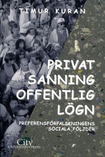 Privat sanning, offentlig lögn : Preferensförfalskningens sociala följder