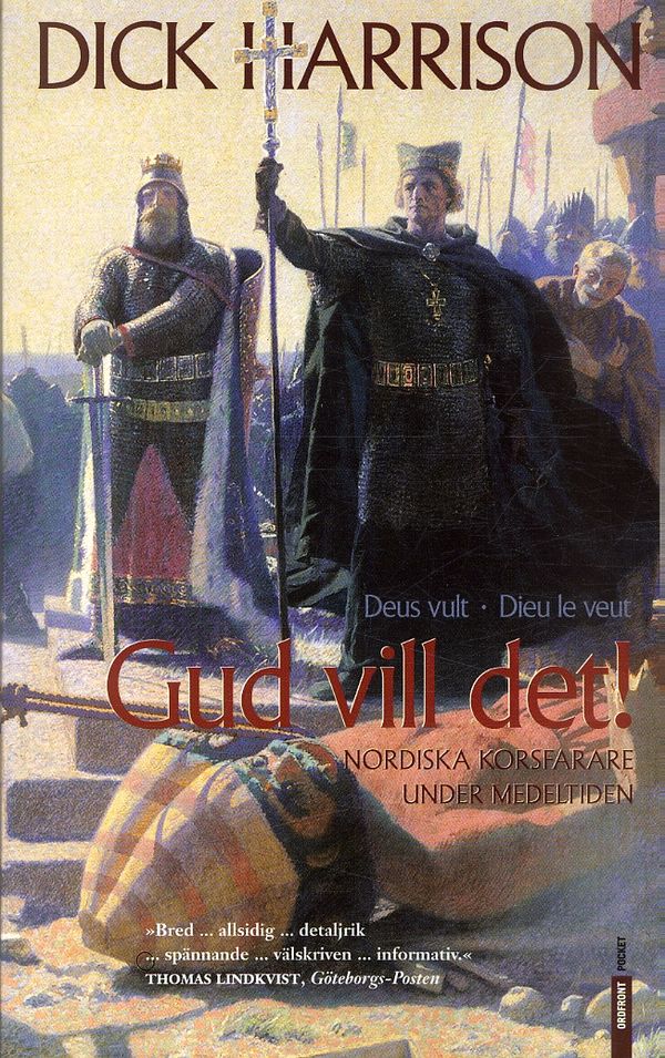 Gud vill det! : nordiska korsfarare under medeltiden | 1:a upplagan