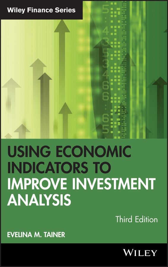 Using Economic Indicators to Improve Investment Analysis, 3rd Edition | 3:e upplagan