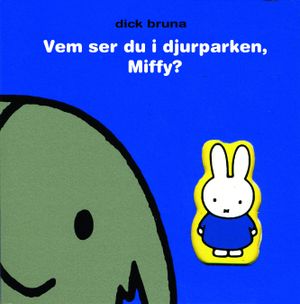 Vem ser du i djurparken, Miffy? | 1:a upplagan