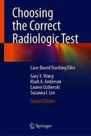 Choosing the Correct Radiologic Test |  2:e upplagan