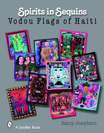 Spirits In Sequins : Vodou Flags of Haiti